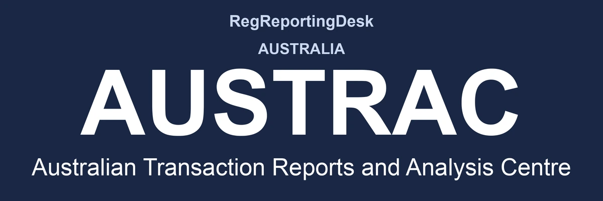 RegReportingDesk card: AUSTRAC, Australian Transaction Reports and Analysis Centre, Australia